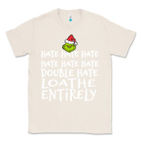 Natural Loathe Entirely Grinch For Light Hate hate hate happy christmas Classic Tee - linhVisuals