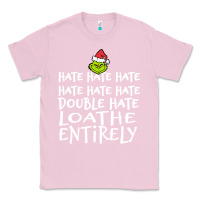 Bubblegum Pink Loathe Entirely Grinch For Light Hate hate hate happy christmas Classic Tee - linhVisuals