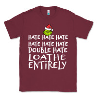 Burgundy Loathe Entirely Grinch For Light Hate hate hate happy christmas Classic Tee - linhVisuals