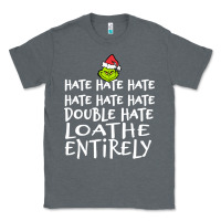 Charcoal Heather Loathe Entirely Grinch For Light Hate hate hate happy christmas Classic Tee - linhVisuals