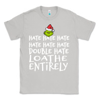 Moon Dust Loathe Entirely Grinch For Light Hate hate hate happy christmas Classic Tee - linhVisuals