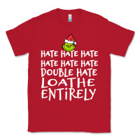 Red Loathe Entirely Grinch For Light Hate hate hate happy christmas Classic Tee - linhVisuals
