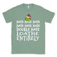 Sage Loathe Entirely Grinch For Light Hate hate hate happy christmas Classic Tee - linhVisuals