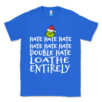 True Royal Loathe Entirely Grinch For Light Hate hate hate happy christmas Classic Tee - linhVisuals