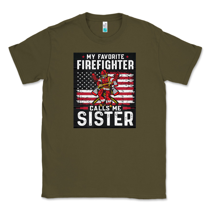 My Favorite Firefighter Calls Me Sister. Classic Tee by linhVisuals | Teevron