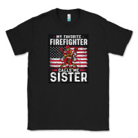 Black my favorite firefighter calls me sister. Classic Tee - linhVisuals