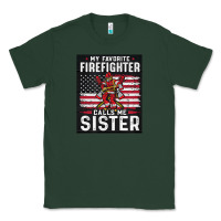 Sports Green my favorite firefighter calls me sister. Classic Tee - linhVisuals