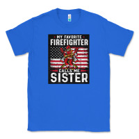 True Royal my favorite firefighter calls me sister. Classic Tee - linhVisuals