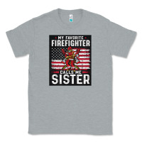 Heather Grey my favorite firefighter calls me sister. Classic Tee - linhVisuals
