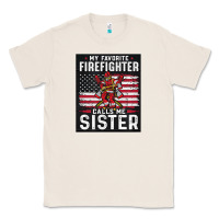 Natural my favorite firefighter calls me sister. Classic Tee - linhVisuals