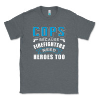 Charcoal Heather cops because firefighters need heroes too premium Classic Tee - linhVisuals
