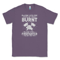 Lavender playing with fire will get you burnt fireman firefighter fun Classic Tee - linhVisuals