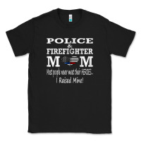 Black police & firefighter mom, i raised mine fireman mothers day Classic Tee - linhVisuals