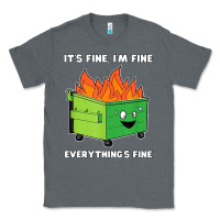 Charcoal Heather dumpster fire its fine im fine Classic Tee - linhVisuals