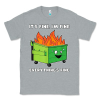 Heather Grey dumpster fire its fine im fine Classic Tee - linhVisuals