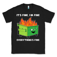 Black dumpster fire its fine im fine Classic Tee - linhVisuals
