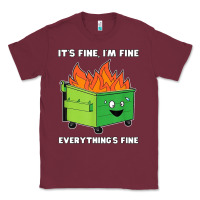 Burgundy dumpster fire its fine im fine Classic Tee - linhVisuals