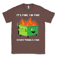 Chestnut dumpster fire its fine im fine Classic Tee - linhVisuals