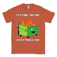 Copper dumpster fire its fine im fine Classic Tee - linhVisuals