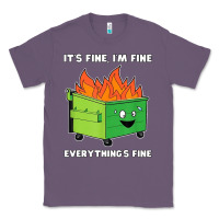 Lavender dumpster fire its fine im fine Classic Tee - linhVisuals