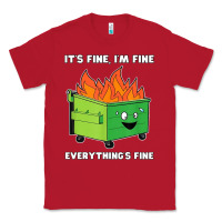 Red dumpster fire its fine im fine Classic Tee - linhVisuals