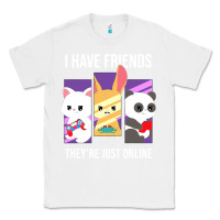 White i have friends they are just online Classic Tee - linhVisuals