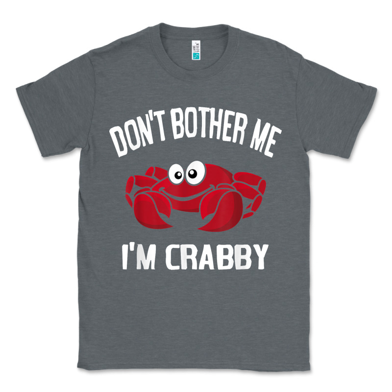 Don't Bother Me I'm Crabby Classic Tee by linhVisuals | Teevron
