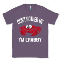 Lavender don't bother me i'm crabby Classic Tee - linhVisuals