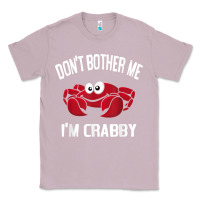 Lilac don't bother me i'm crabby Classic Tee - linhVisuals