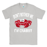 Moon Dust don't bother me i'm crabby Classic Tee - linhVisuals