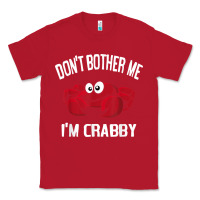 Red don't bother me i'm crabby Classic Tee - linhVisuals
