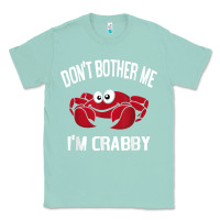 Seafoam don't bother me i'm crabby Classic Tee - linhVisuals