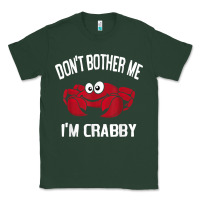 Sports Green don't bother me i'm crabby Classic Tee - linhVisuals