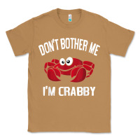 Toasted Coconut don't bother me i'm crabby Classic Tee - linhVisuals