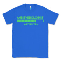 True Royal anesthesiologist t  shirt anesthesiologist loading... t  shirt Classic Tee - linhVisuals