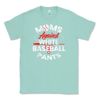 Seafoam moms against white baseball pants sport lover mothers day Classic Tee - linhVisuals