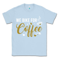 Dusty Blue we bike for coffee t shirt Classic Tee - linhVisuals