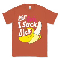 Copper sorry girls i suck dick Banana Classic Tee - linhVisuals