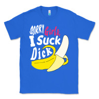 True Royal sorry girls i suck dick Banana Classic Tee - linhVisuals