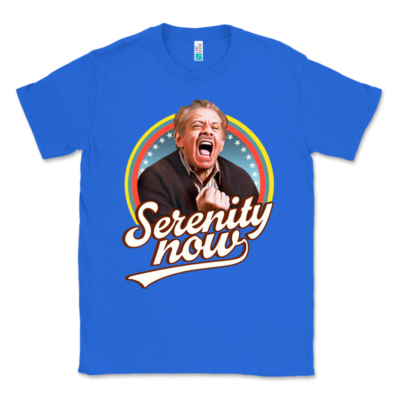Serenity Later Serenity Now Classic Tee by linhVisuals | Teevron