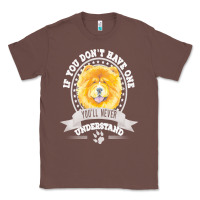 Chestnut chow chow gift t  shirt if you don't have one you'll never understand Classic Tee - linhVisuals
