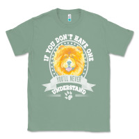 Sage chow chow gift t  shirt if you don't have one you'll never understand Classic Tee - linhVisuals