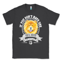 Smoke chow chow gift t  shirt if you don't have one you'll never understand Classic Tee - linhVisuals