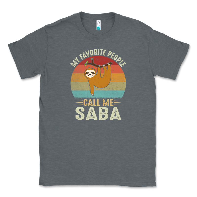 Mens My Favorite People Call Me Saba Cute Sloth Lover Grandpa Premium Classic Tee by linhVisuals | Teevron