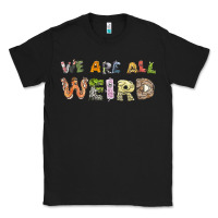 Black we are all weird Classic Tee - linhVisuals