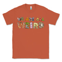 Copper we are all weird Classic Tee - linhVisuals
