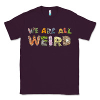 Plum we are all weird Classic Tee - linhVisuals