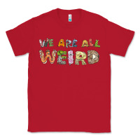 Red we are all weird Classic Tee - linhVisuals