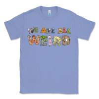 Colony Blue we are all weird Classic Tee - linhVisuals