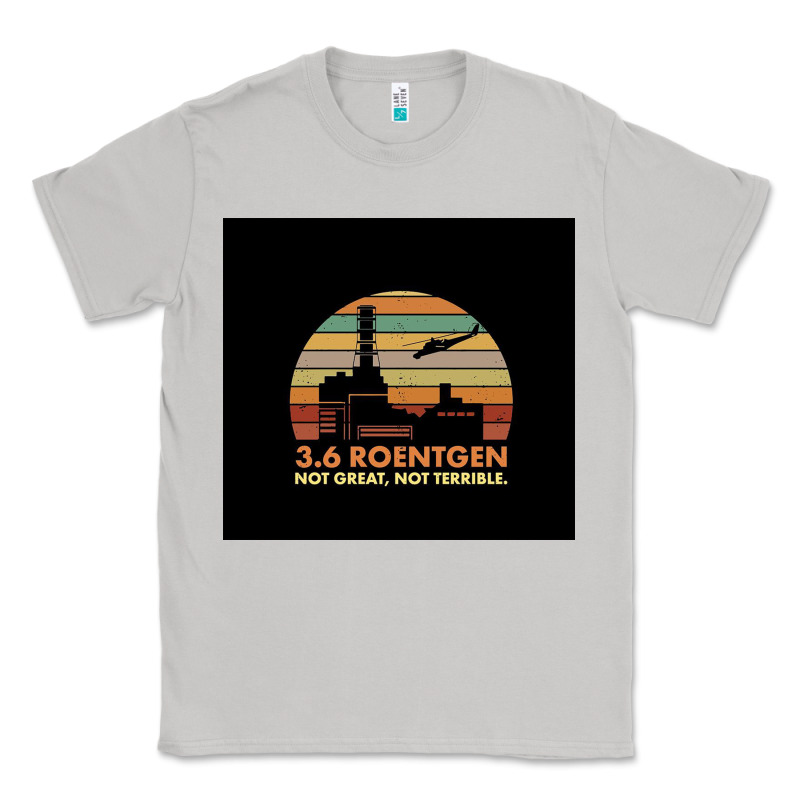 3.6 Roentgen Not Terrible Classic Tee by linhVisuals | Teevron